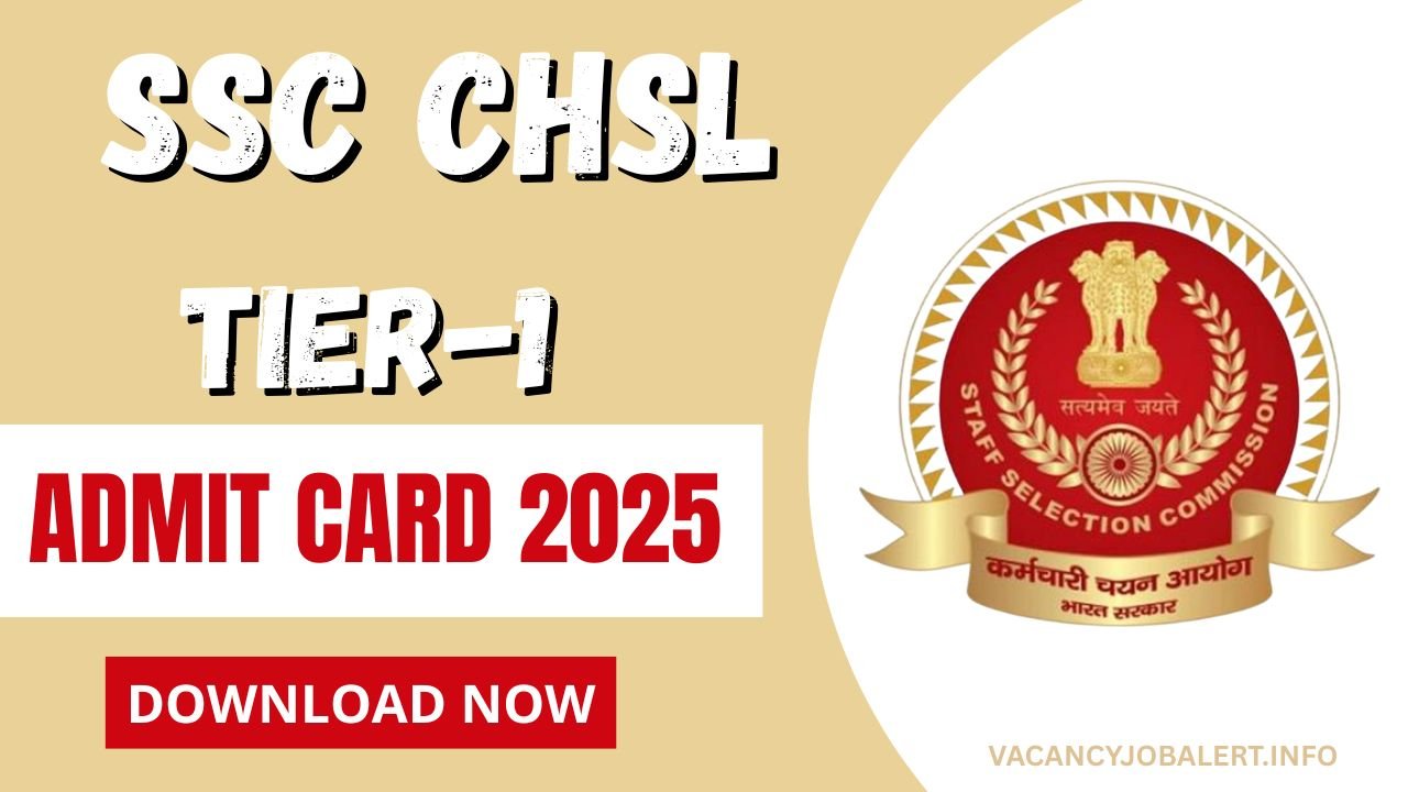 SSC CHSL Released Admit Card 2025 – Check Exam City, Shift Timing and Centre Details