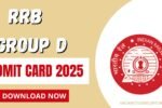 RRB Group D Admit Card 2025 Released